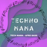 Tech Mama - Afro Bass (Exended Mix)