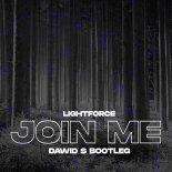 Lightforce - Join Me (Dawid S Bootleg)