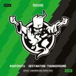 Nosferatu - Destination: Thunderdome (Official Thunderdome 2024 Anthem)(Extended Mix)