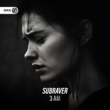 Subraver - 3 AM (Extended Mix)