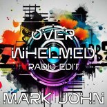 Mark John - Overwhelmed