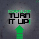 Kompulsor - Turn It Up (Dual Playaz Remix)