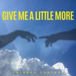 Falaska Contest - Give Me A Little More (Radio Edit)