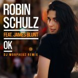 Robin Schulz feat. James Blunt - OK (DJ MorpheuZ Remix)