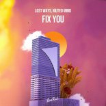 Lost Ways and Muted Mind - Fix You