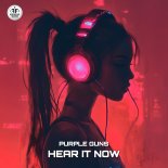 Purple Guns - Hear It Now