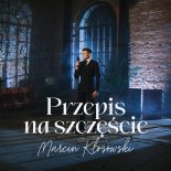 Marcin Kłosowski - Przepis Na Szczęście