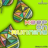 Deep Cuddle - Keep on Running (Original Mix)