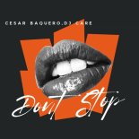 Cesar Baquero - Dont Stop (Original Mix)