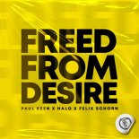 Paul Keen & Halo Feat. Felix Schorn - Freed From Desire (Techno Version)