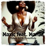 Marita, Maxic - Dance With Somebody