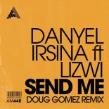 Danyel Irsina, Lizwi - Send Me (Doug Gomez Remix) (Extended Mix)