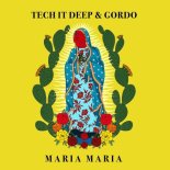 Gordo, TECH IT DEEP - Maria Maria (Extended)