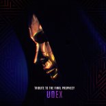 Udex - Tribute To The Final Prophecy  (Original Mix)