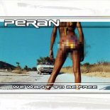 Peran Van Dijk - We Want To Be Free (Radio Mix)