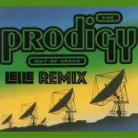 The Prodigy - Out Of Space (Lelle Remix) [Extended]