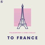 Pulsedriver & Chris Deelay - To France