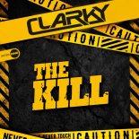 Clarky - The Kill