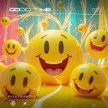 R.G & FIR3BOS - Good Time (Extended Mix)