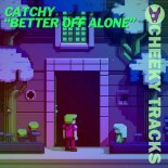 Catchy - Better Off Alone (Extended Mix)