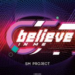 SM Project - Believe In Me (Extended Mix)