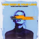 Huge Carter & B00ST - How Deep Is Your Love