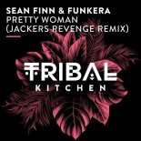 Sean Finn - Pretty Woman (Jackers Revenge Extended Remix)