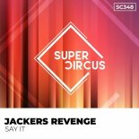 Jackers Revenge - Say It