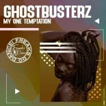 Ghostbusterz - My One Temptation