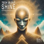 Tech Us Out - Shine (Original Mix)