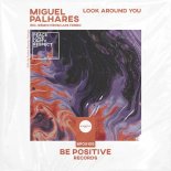 Miguel Palhares - Look Around You (Luis Ferro Remix)