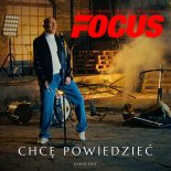 Focus - Chcę powiedzieć (Radio Edit)