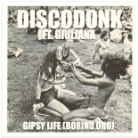Discodonk - Gipsy Life (Borino Oro) Feat. Giuliana (Original Vocal Mix)