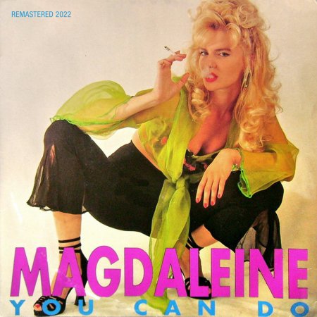 Magdaleine - You Can Do (Zyx Edit Remastered 2022 125 Bpm Italo