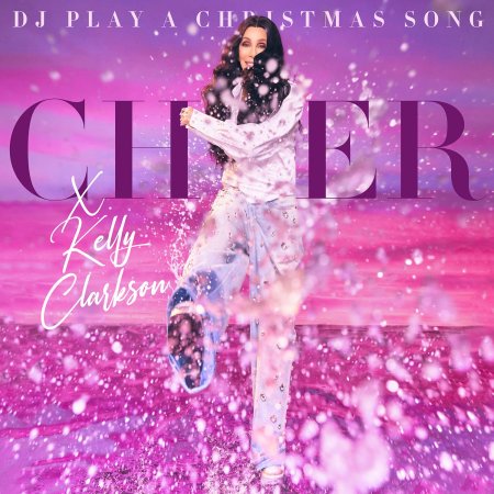 Cher, Kelly Clarkson - DJ Play A Christmas Song