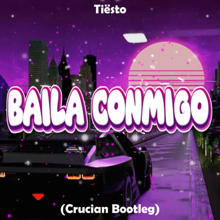 Tiësto - Baila Conmigo (Crucian Bootleg)