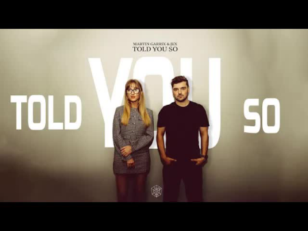 Martin Garrix, Jex Jordyn - Told You So