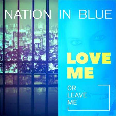 Nation In Blue - Love Me Or Leave Me (Extended Ultimix by DJSW Productions Dance Edit) 128 bpm