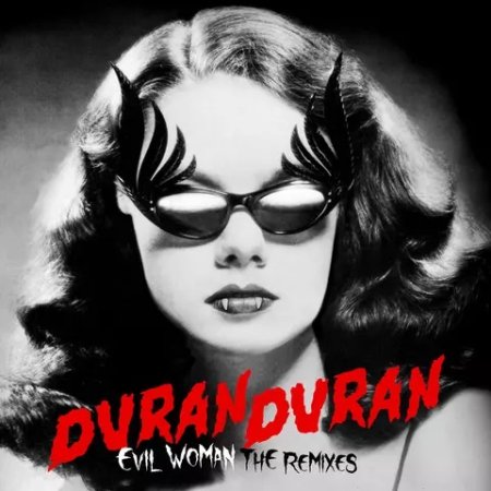 Duran Duran - Evil Woman (Extended Ultimix by DJSW Productions 2024 Rene Edit) 126 bpm