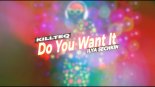Killteq x Ilya Sechkin - Do You Want It