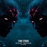 Tom Stride - Midnight Awakening (Original Mix)