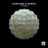 KARKIL, Khatune - Power (Original Mix)