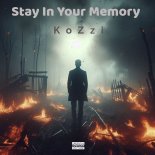KoZzi - Stay In Your Memory (Original Mix)