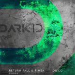 Return Fall & TIWEA - Disco (Original Mix)