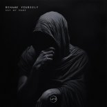 Rename Yourself - Say My Name (Original Mix)