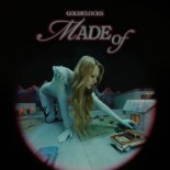 Goldielocks - Made of