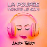 Laura Thorn - La poupee monte le son