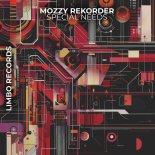 Mozzy Rekorder - Special Needs (Original Mix)