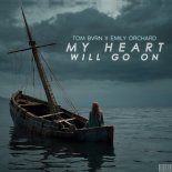 TOM BVRN feat. Emily Orchard - My Heart Will Go On [Extended Mix]