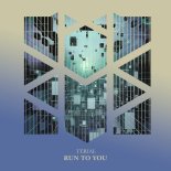 TERIAL - Run to You (Original Mix)